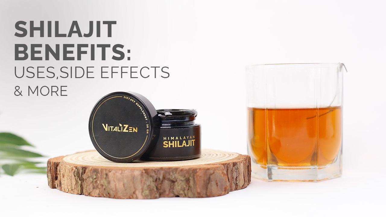 Shilajit: Benefits, Uses, And Side Effects – VitaliZen